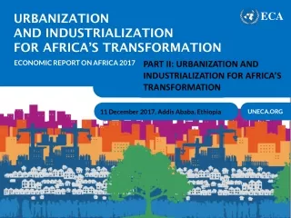 URBANIZATION AND INDUSTRIALIZATION FOR AFRICA ’ S TRANSFORMATION