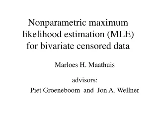 Nonparametric maximum likelihood estimation (MLE)  for bivariate censored data