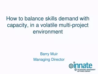 How to balance  skills demand with capacity , in a volatile multi-project environment