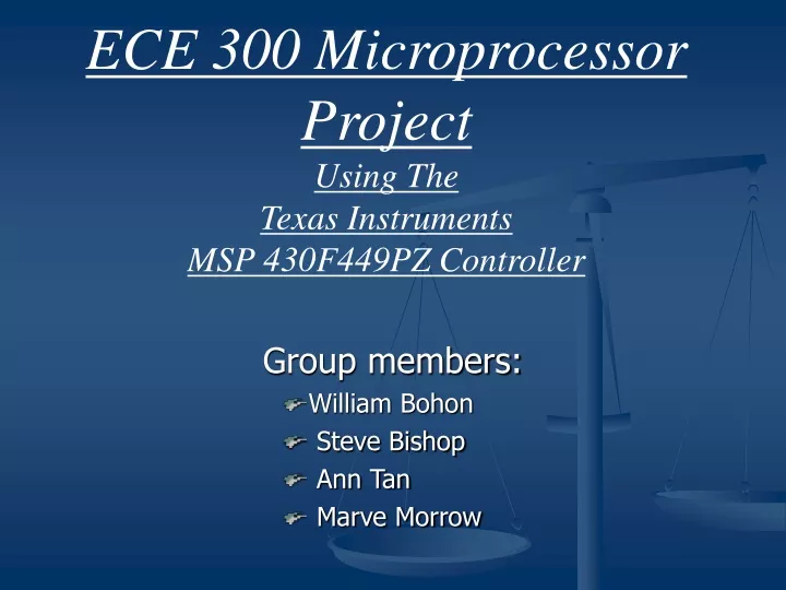 ece 300 microprocessor project using the texas instruments msp 430f449pz controller