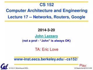 2014-3-20 John Lazzaro (not a prof - “John” is always OK)
