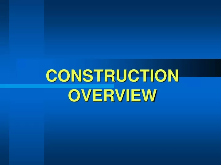 construction overview