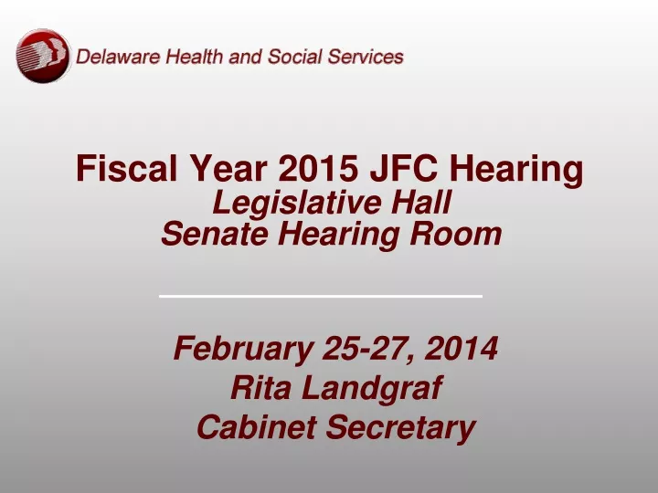 fiscal year 2015 jfc hearing legislative hall senate hearing room