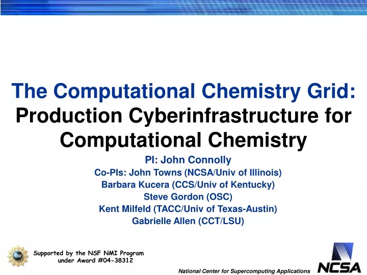 the computational chemistry grid production cyberinfrastructure for computational chemistry