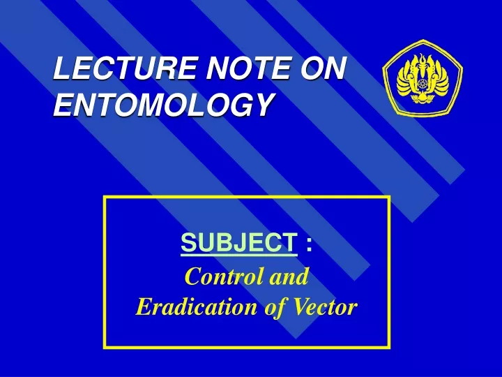 subject control and eradication of vector