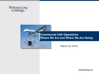 Commercial UAS Operations Where We Are and Where We Are Going