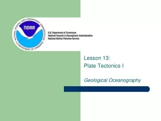 Lesson 13:  Plate Tectonics I Geological Oceanography