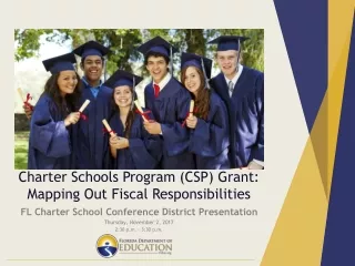 Charter Schools Program (CSP )  Grant: Mapping  Out Fiscal  Responsibilities