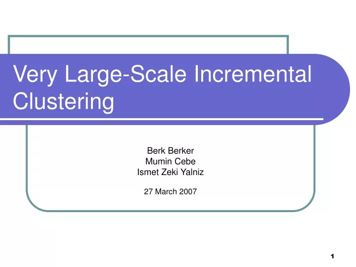 very large scale incremental clustering