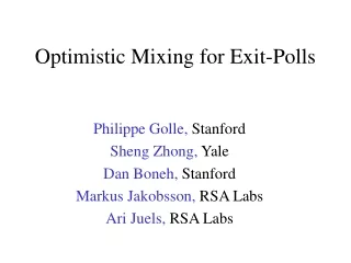Optimistic Mixing for Exit-Polls