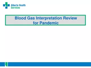 Blood Gas Interpretation Review for Pandemic