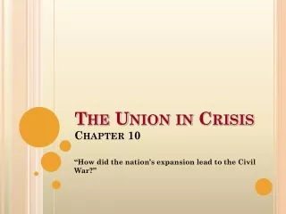 The Union in Crisis Chapter 10