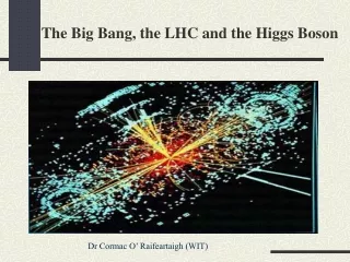 The Big Bang, the LHC and the Higgs Boson