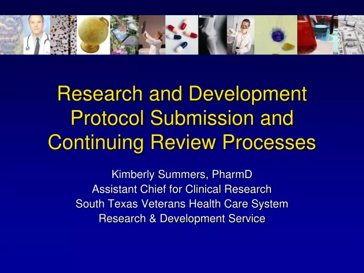 research and development protocol submission and continuing review processes