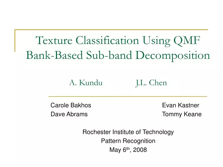 texture classification using qmf bank based sub band decomposition a kundu j l chen