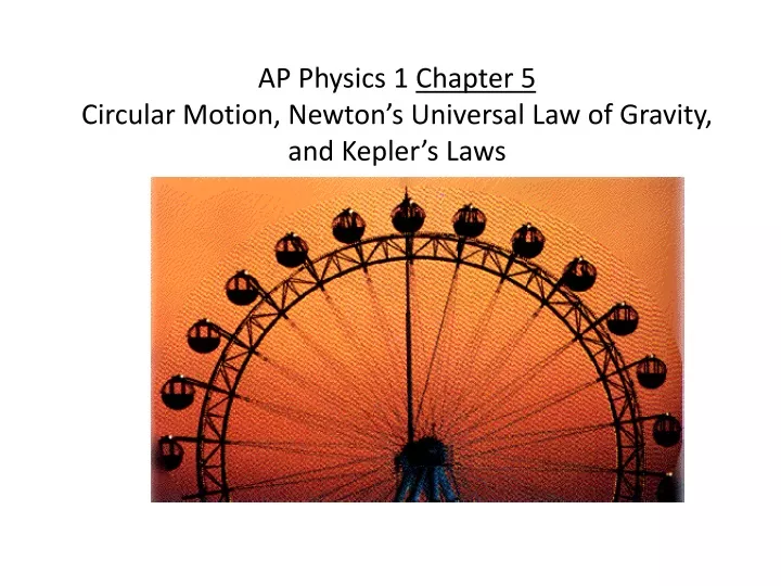 ap physics 1 chapter 5 circular motion newton s universal law of gravity and kepler s laws