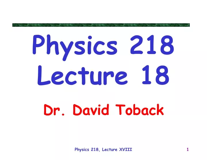 physics 218 lecture 18