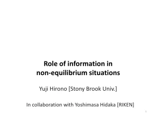 Role of information in  non-equilibrium situations
