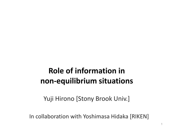role of information in non equilibrium situations