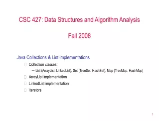 CSC 427: Data Structures and Algorithm Analysis Fall 2008