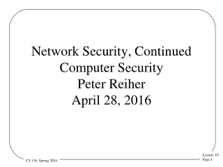 Network Security, Continued Computer Security  Peter Reiher April 28, 2016