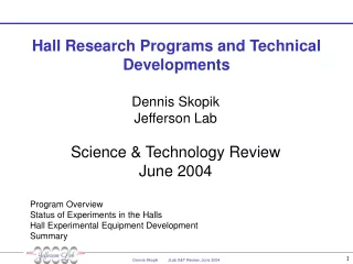 Hall Research Programs and Technical Developments