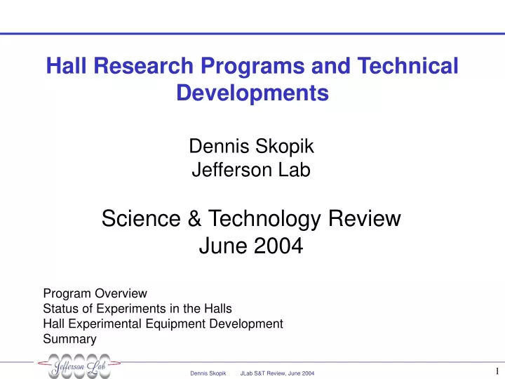 hall research programs and technical developments