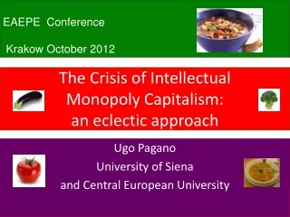 The Crisis of Intellectual  Monopoly Capitalism:  an eclectic approach