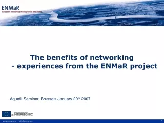 The benefits of networking     - experiences from the ENMaR project