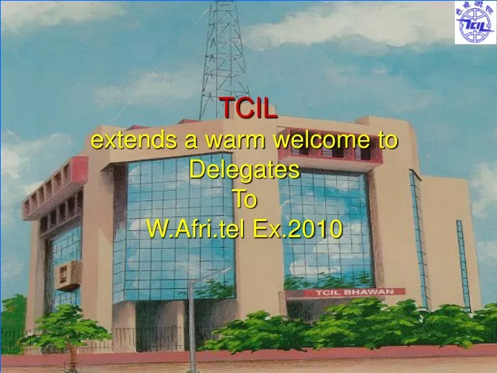 tcil extends a warm welcome to delegates
