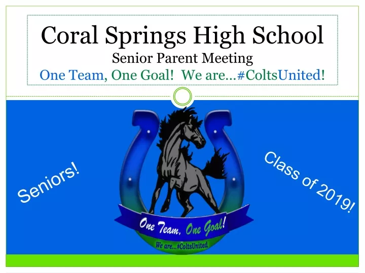 coral springs high school senior parent meeting one team one goal we are colts united