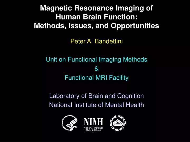 magnetic resonance imaging of human brain function methods issues and opportunities