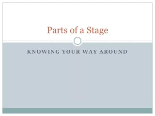 Parts of a Stage