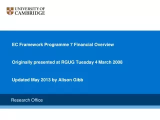 EC Framework Programme 7 Financial Overview Originally presented at RGUG Tuesday 4 March 2008