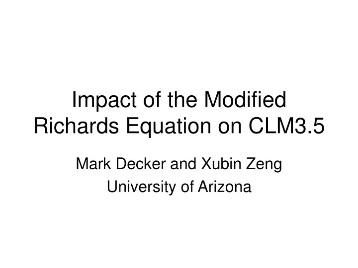 impact of the modified richards equation on clm3 5