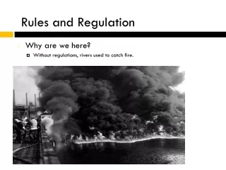 Why are we here? Without regulations, rivers used to catch fire.