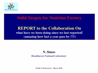 N. Simos Brookhaven National Laboratory