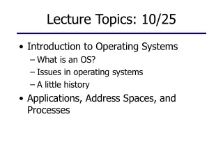 Lecture Topics: 10/25