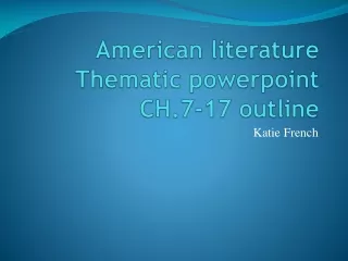 American literature Thematic  powerpoint  CH.7-17 outline