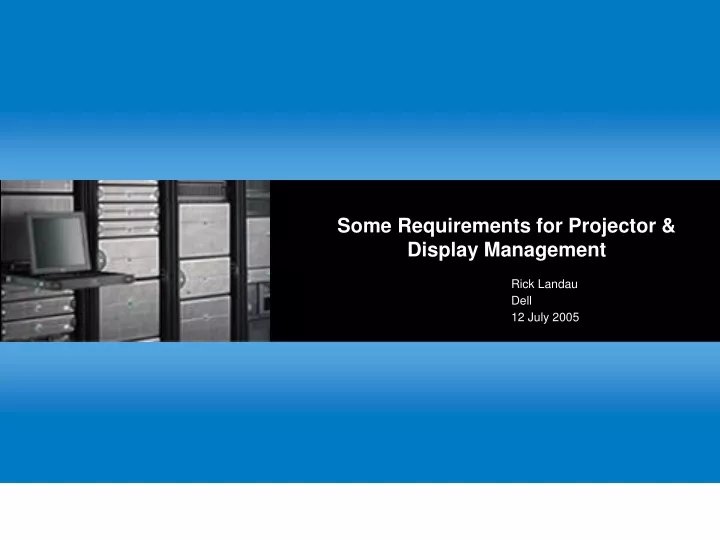 some requirements for projector display management