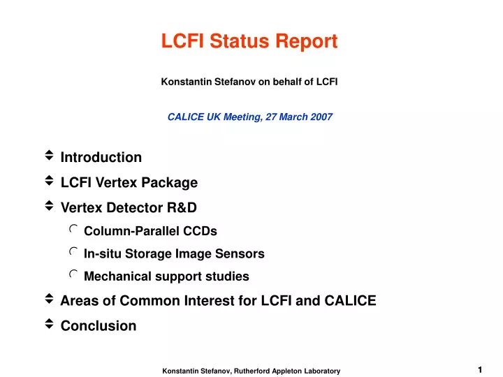 lcfi status report konstantin stefanov on behalf