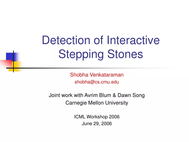 detection of interactive stepping stones