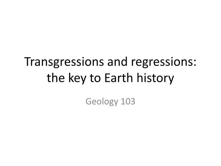 transgressions and regressions the key to earth history