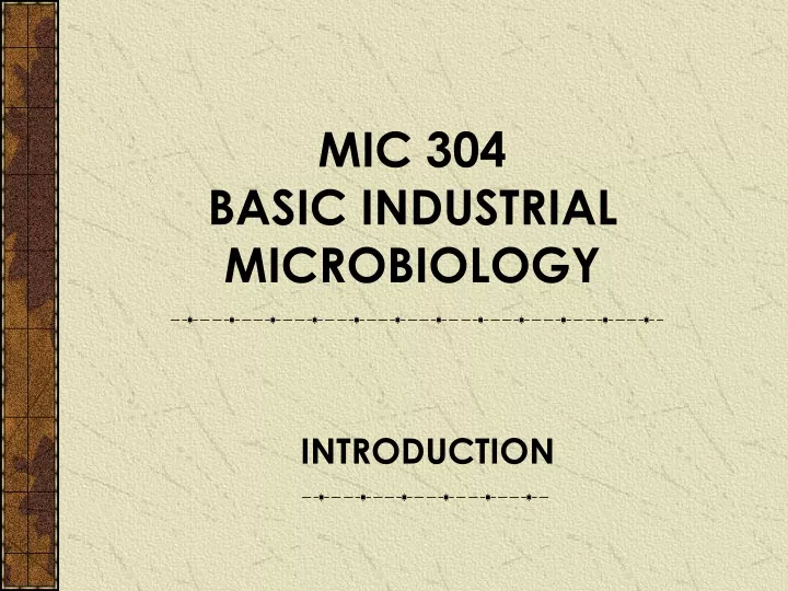 mic 304 basic industrial microbiology