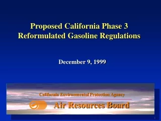 Proposed California Phase 3 Reformulated Gasoline Regulations