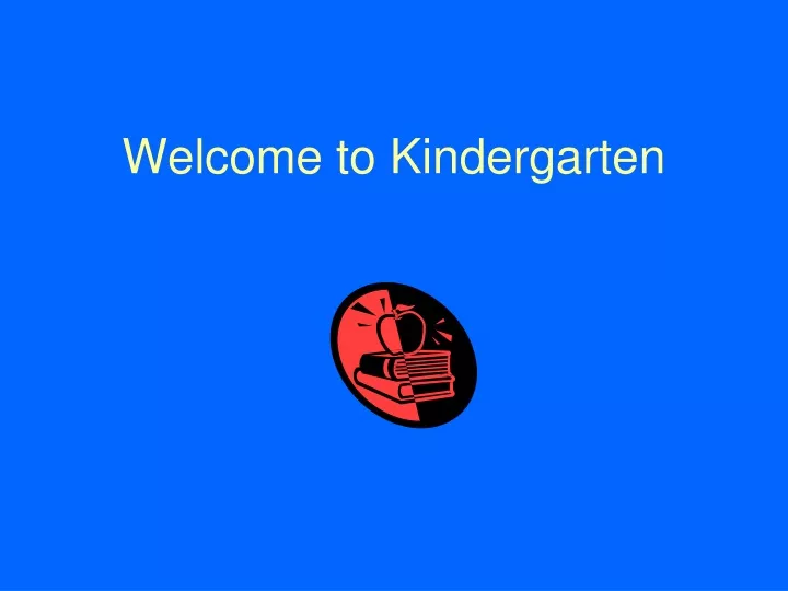 welcome to kindergarten