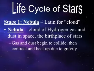Stage 1: Nebula  – Latin for “cloud”