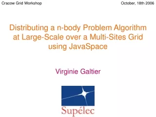 Distributing a n-body Problem Algorithm at Large-Scale over a Multi-Sites Grid using JavaSpace