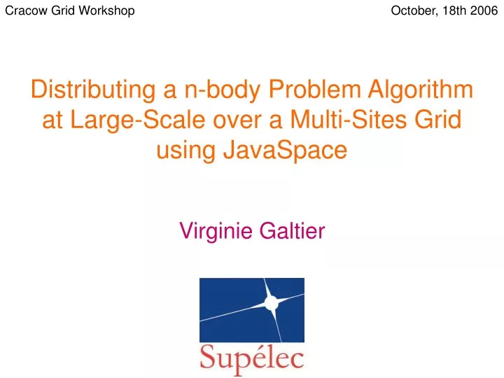 distributing a n body problem algorithm at large scale over a multi sites grid using javaspace