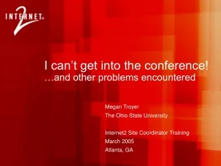 I can’t get into the conference!  …and other problems encountered